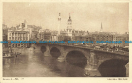 R640328 London Bridge. Series. A. No. 17 - Other & Unclassified