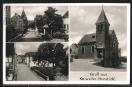 AK Korweiler / Hunsrück, Ansicht Der Kirche, Strassenpartie Im Ort  - Autres & Non Classés
