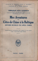 MES AVENTURES COTES DE CHINE A LA BALTIQUE PAR J. LAUTERBACH GUERRE MARINE IMPERIALE ALLEMANDE 1914 1918 - 1914-18