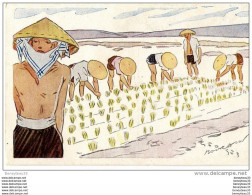 CPA (Réf:I243) LE RIZ D'INDOCHINE  (ASIE VIET-NAM) Repiquage Du Riz (Illustration Signée) - Vietnam