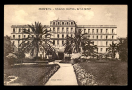 06 - MENTON - GRAND HOTEL D'ORIENT - Menton