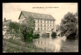 51 - ANGLURE - LE CANAL DU MOULIN - Anglure