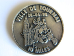 TOURNAI +COURSE A PIEDS: MEDAILLE DES 10 MILES DE 1998 - Altri & Non Classificati