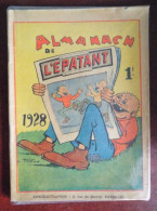 Almanach De L'Epatant 1928 - Ill. Couverture Forton - Valle - Giffey - Moselli.. - Andere & Zonder Classificatie