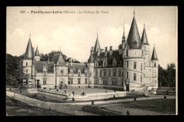 58 - POUILLY-SUR-LOIRE - LE CHATEAU DU NOZET - Pouilly Sur Loire