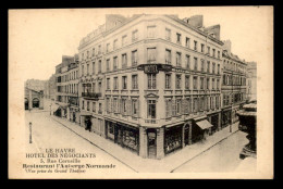 76 - LE HAVRE - HOTEL DES NEGOCIANTS, 5 RUE CORNEILLE - RESTAURANT L'AUBERGE NORMANDE - Altri & Non Classificati