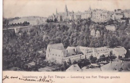 LUXEMBOURG VU DU FORT THUNGEN                  PRECURSEUR - Luxemburg - Stad