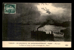 83 - TOULON - LE LANCEMENT DU SUPERDREADNOUGHT "PARIS" 1807-1912 - LA RADE LA VEILLE DU LANCEMENT DU PARIS - EDT ELD - Toulon