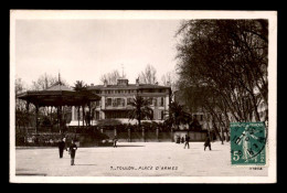 83 - TOULON - PLACE D'ARMES - EDITEUR MARQUE ETOILE - Toulon