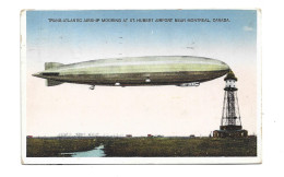 CANADA - TRANS ATLANTIC AIRSHIP MOORING AT ST HUBERT AIRPORT MONTREAL - ZEPPELIN AVIATION - Dirigeables