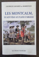 LES MONTCALM De Saint Véran Aux Plaines D'Abraham Par Savarin De Marestan (2002) - Languedoc-Roussillon