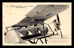 AVIATION - ISTRES-AVIATION - AVION SANITAIRE BLERIOT-GUILLEMIN - 1919-1938