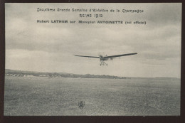 AVIATION - PRECURSEUR - 2EME GRANDE SEMAINE D'AVIATION REIMS 1910 - LATHAM SUR MONOPLAN ANTOINETTE - ....-1914: Precursores