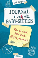 Journal D'un Baby-sitter - Tome 2 - Pas De Bruit Bébé Dort... Enfin Presque - Other & Unclassified