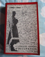 Livre 4 Longues Années D'occupation 1940-1944 - War 1939-45