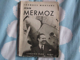 Livre Jean Mermoz De Jacques Mortane - Frans