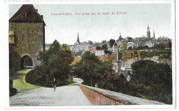 LUXEMBOURG  --  Vue Prise Sur La Route De Trèves - Luxemburg - Stadt