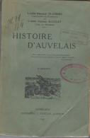 HISTOIRE D'AUVELAIS - 1931 - Abbé Clausset Et Abbé Mauclet - Tourisme