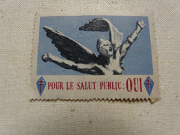 ERINNOPHILIE - VIGNETTE DENTELEE NEUVE (35 X 48 Mm) : "Pour Le Salut Public : OUI" - Génie De La Bastille éditée En 48 - Erinnophilie