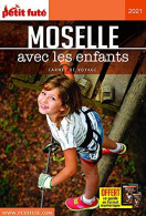 Guide Moselle Avec Les Enfants 2021 Carnet Petit Futé - Other & Unclassified