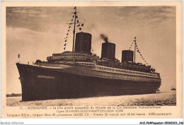 AHJP6-0705 - NORMANDIE - LE PLUS GRAND PAQUETBOT DU MONDE DE LA CIE GENERALE TRANSATLANTIQUE - Steamers