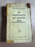 De Montmartre Au Quartier Latin - Otros & Sin Clasificación