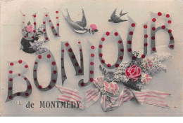 55. N° 103634 .montmedy .en L Etat .un Bonjour De Montmedy . - Montmedy
