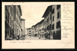 Cartolina Pergine, Via Mercatello  - Autres & Non Classés