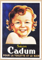 14782 / ⭐ Savon CADUM Toilette Et Bain Le BEBE JOUFFLU Affiche LE FEUVRE 1930 REPRODUCTION ATLAS 1992 - Advertising
