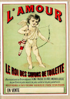14714 / ⭐ Publicité L'AMOUR ROI Des SAVONS De TOILETTE Angelot NLitho LAAS Collection DUTAILLY Reproduction AFFICHE - Advertising