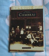 Livre Mémoire De Cambrai édité En 1996 Dans Le 59 - History