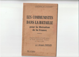 LES COMMUNISTES DANS LA BATAILLE ET L INSURRECTION PARISIENNE JACQUES DUCLOS  1944    2   LIVRES - Andere & Zonder Classificatie