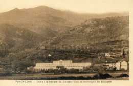 139..... Ecole  Supérieure De Jeunes Filles Et Montagnes Du Boularie - Ceret