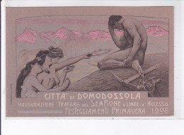 PUBLICITE : Citta Di Domodossola - Inaugurazione Traforo Del Sempione E Lminee D'Accesso 1906 - Très Bon état - Advertising