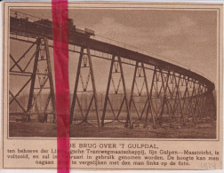 Brug Over 't Gulpdal - Tramlijn Gulpen X Maastricht - Orig. Knipsel Coupure Tijdschrift Magazine - 1924 - Zonder Classificatie