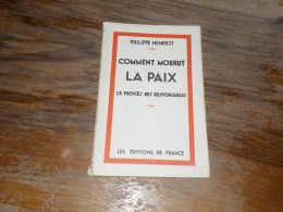 Philippe Henriot  Comment Mourut La Paix - Guerre 1939-45