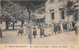 60-CREPY-EN-VALOIS- LA RENTREE EN CLASSE A L'ECOLE DES FILLES - Crepy En Valois