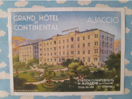 ETIQUETTE BAGAGES D' HOTEL GRAND HOTEL ET CONTINENTAL AJACCIO ( ILE DE CORSE ) STATION CLIMATERIQUE - Other & Unclassified