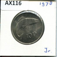 10 PENCE 1978 IRLAND IRELAND Münze #AX116.D.A - Irland