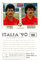 PANINI "ITALIA ‘90" - N° 185 : Roger FLORES & Mauricio MONTERO (Costa-Rica) - SAN - Edizione Francese