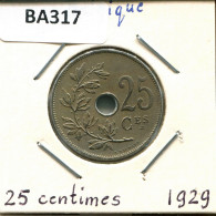 25 CENTIMES 1929 FRENCH Text BELGIQUE BELGIUM Pièce #BA317.F.A - 25 Centimes