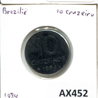 10 CRUZEIROS 1984 BBASILIEN BRAZIL Münze #AX452.D.A - Brasile