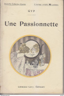 C1 GYP - UNE PASSIONNETTE Illustre EDOUARD BERNARD PORT INCLUS FRANCE - 1901-1940