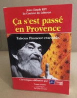 Ca S'est Passé En Provence / Faisons L'humour Ensemble - Non Classés