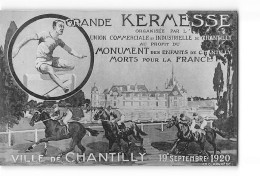 Ville De CHANTILLY - Grande Kermesse - 19 Septembre 1920 - Très Bon état - Chantilly