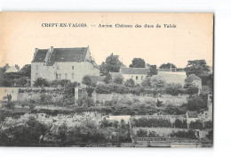 CREPY EN VALOIS - Ancien Château Des Ducs De Valois - Très Bon état - Crepy En Valois