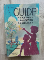 Maurice Tieche - Guide Pratique D’Education Familiale - Klassische Autoren