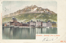 LUZERN.  BAHNHOF POST & PILATUS - Lucerne