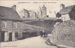 QUERQUEVILLE : CPA N. TROUVEE AVEC CETTE VUE DE L EGLISE ET CHAPELLE ST. GERMAIN.ANIMEE PERS. 1917.2 PETITES TACHES - Autres & Non Classés