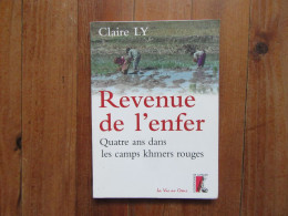 Revenue De L'enfer      Quatre Ans Dans Les Camps Khmers Rouges                      Claire Ly - Histoire